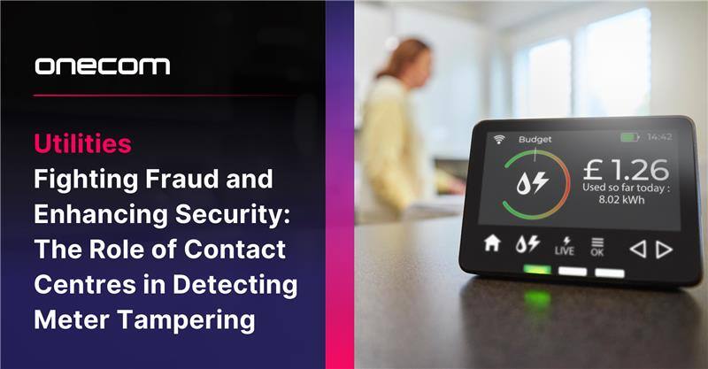 Fighting Fraud and Enhancing Security: The Role of Contact Centres in Detecting Meter Tampering