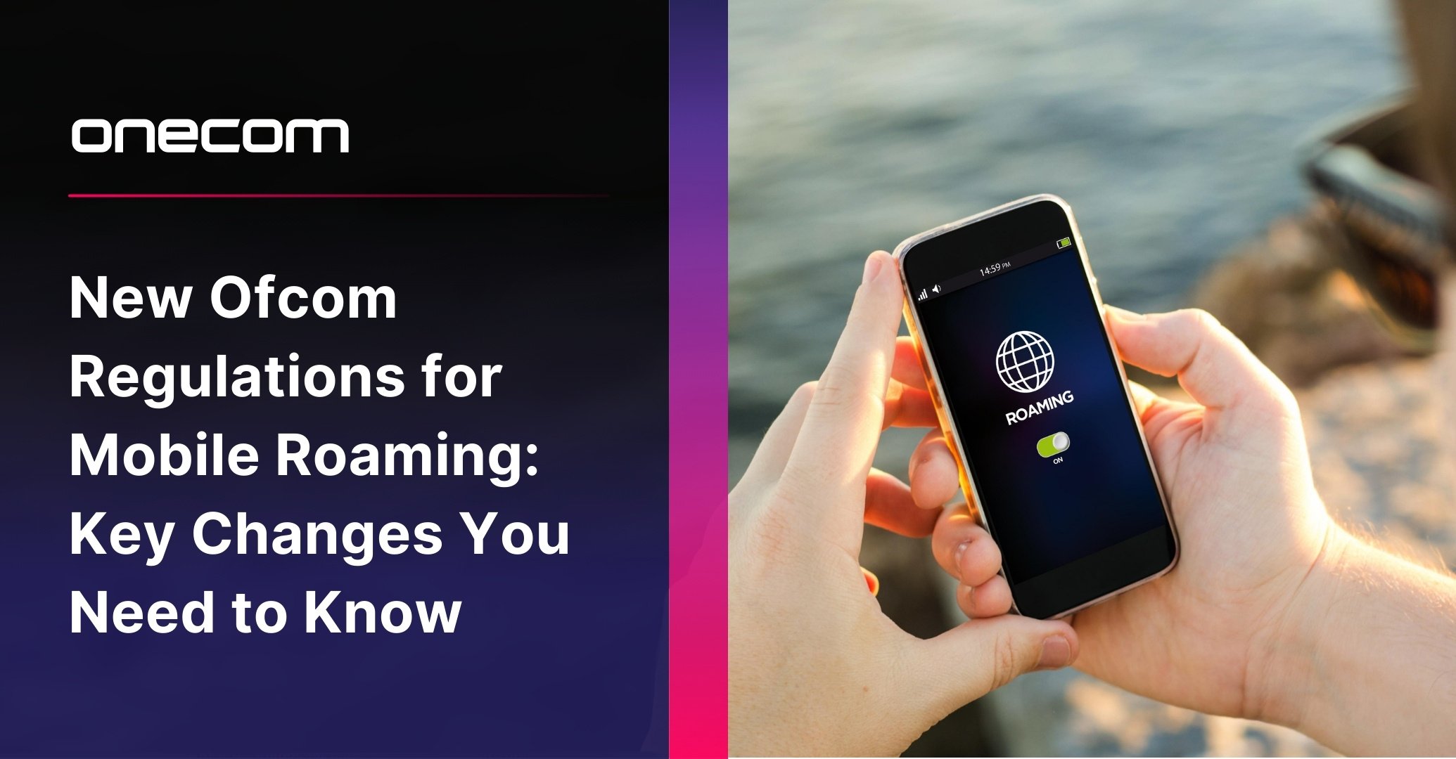 New Ofcom Regulations for Mobile Roaming: Key Changes You Need to Know